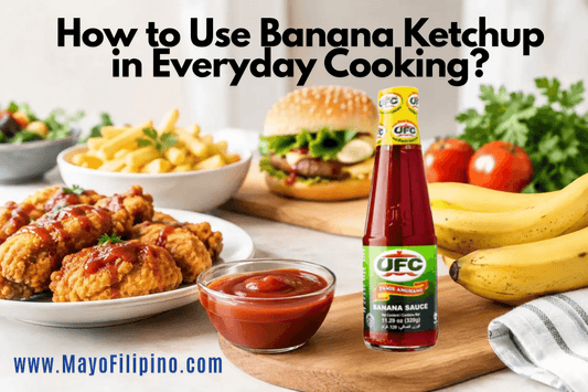 How to Use Banana Ketchup in Everyday Cooking? | Mayo Filipino Store Filipino Grocery Delivery Across USA